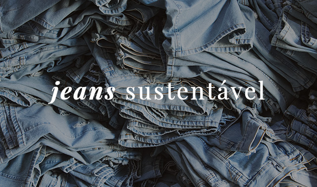 Jeans sustentável